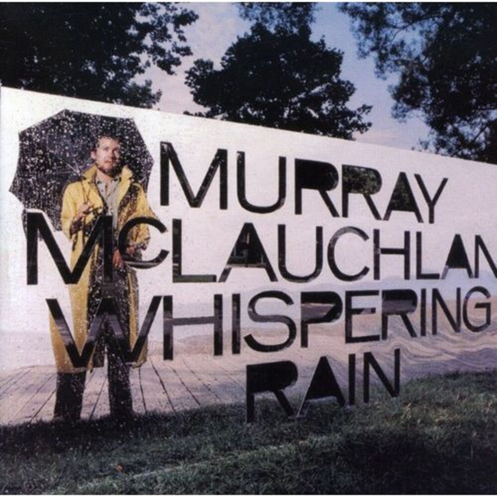 Murray McLauchlan - Whispering Rain  CD